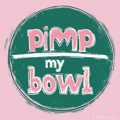 Pimp my bowl